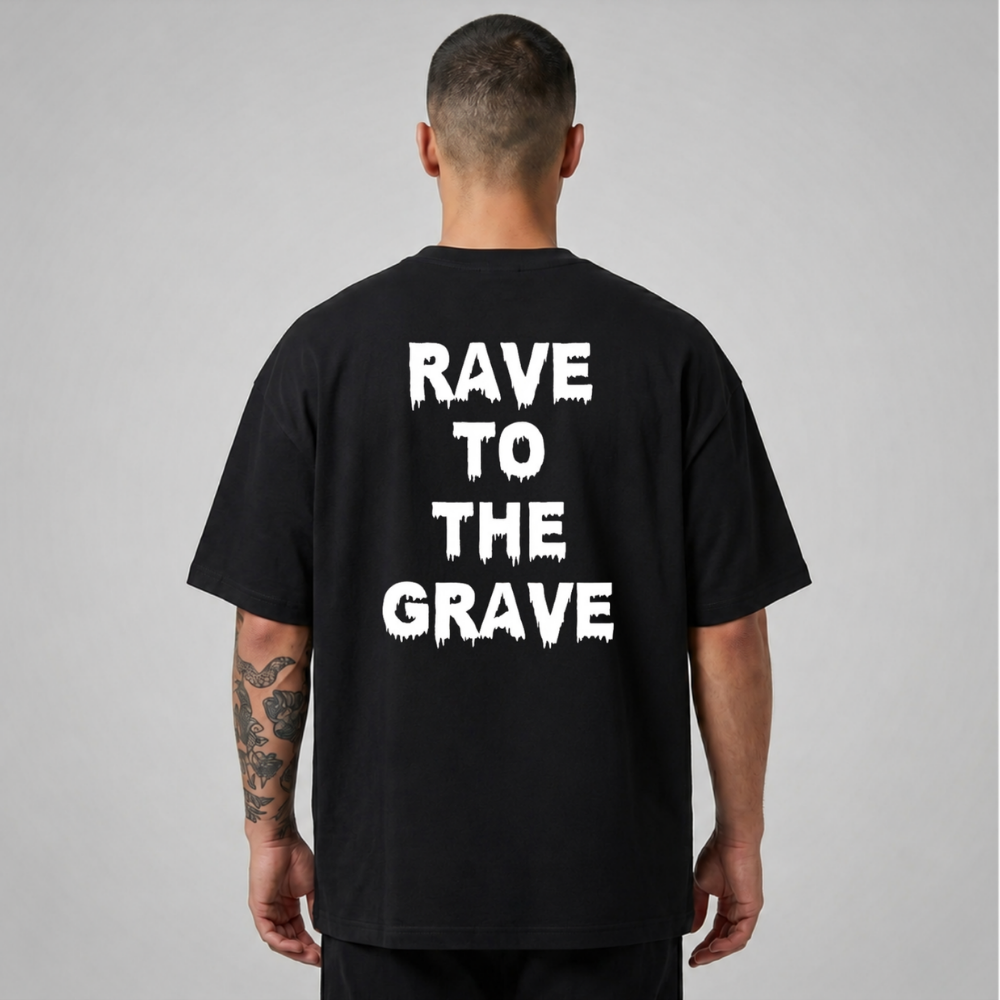 Oversize Premium T-Shirt Rave To The Grave - Siyah